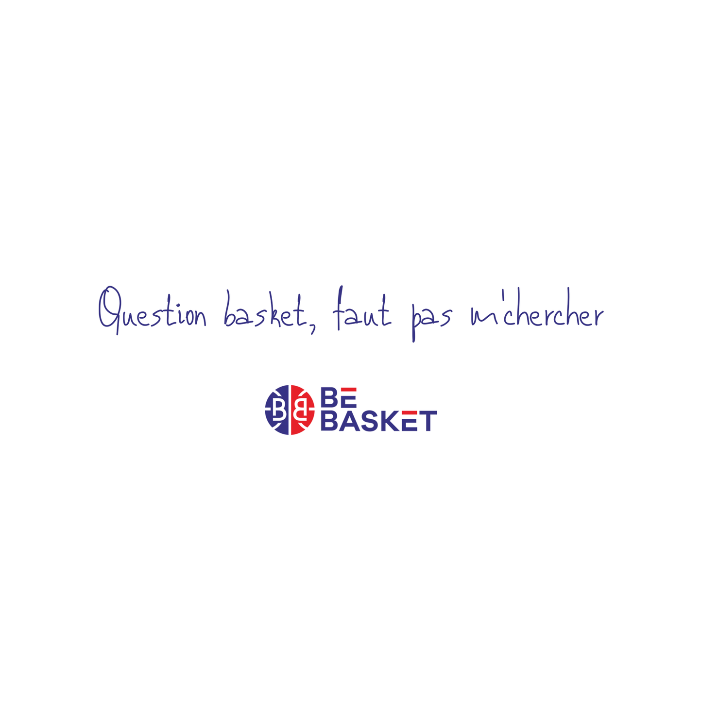 T-Shirt Made in France Sacha - Question basket, faut pas m'chercher - Unisexe