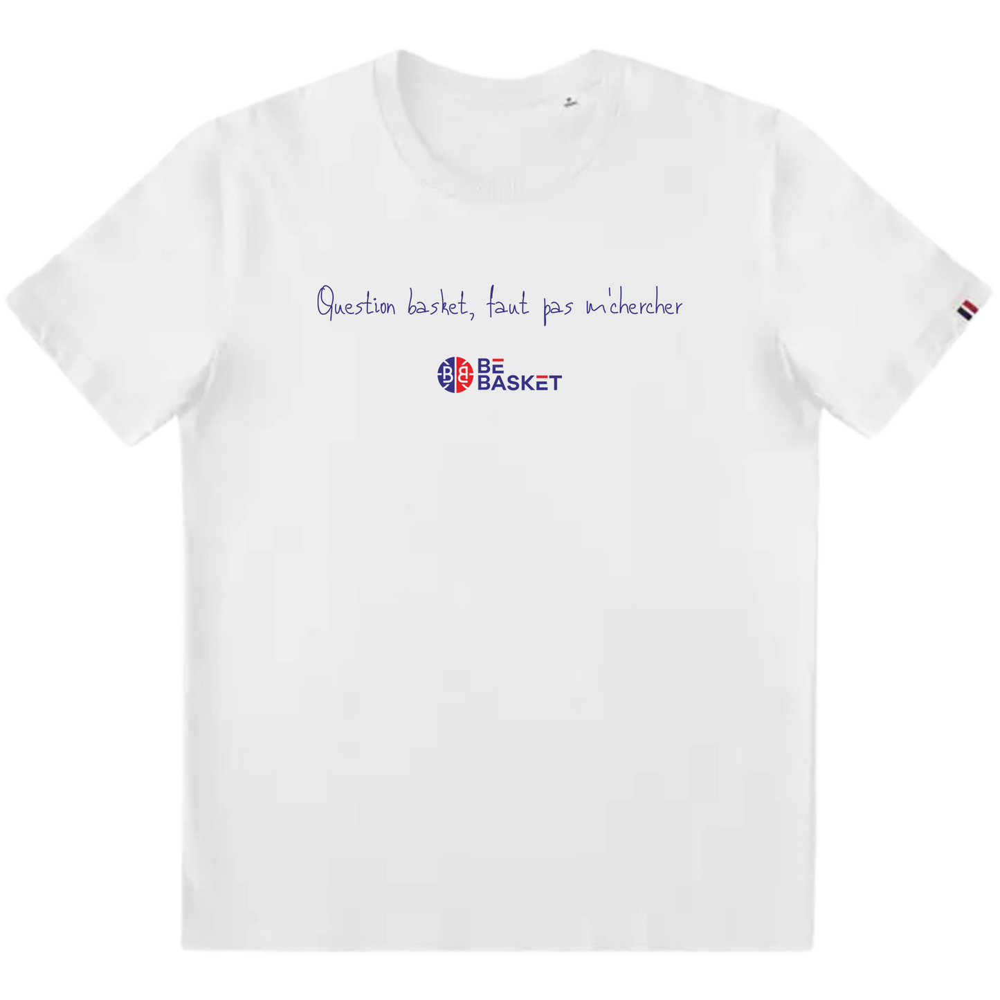 T-Shirt Made in France Sacha - Question basket, faut pas m'chercher - Unisexe