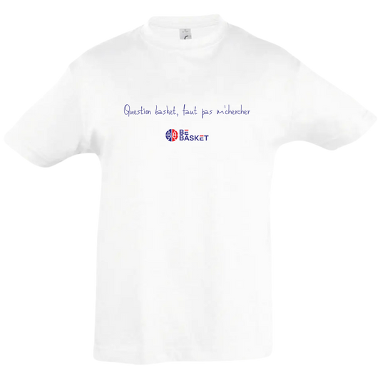 T-shirt enfant Léo - Question basket, faut pas m'chercher - Unisexe